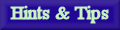 Hints & Tips